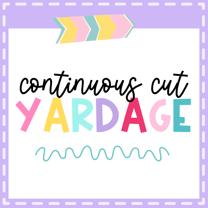 CONTINUOUS CUT | YARDAGE