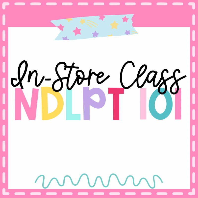 IN-STORE CLASS: NDLPT 101